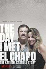 Watch The Day I Met El Chapo Zmovie