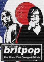 Watch Britpop: The Music That Changed Britain Zmovie
