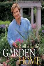 Watch P Allen Smiths Garden Home Zmovie