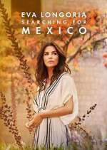Watch Eva Longoria: Searching for Mexico Zmovie