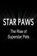 Watch Star Paws: The Rise of Superstar Pets Zmovie