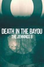 Watch Death in the Bayou: The Jennings 8 Zmovie