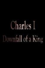 Watch Charles I: Downfall of a King Zmovie