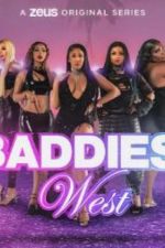 Watch Baddies West Zmovie