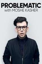 Watch Problematic with Moshe Kasher Zmovie