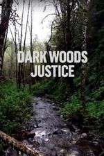 Watch Dark Woods Justice Zmovie