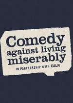 Watch Comedy Against Living Miserably Zmovie