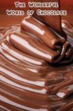 Watch The Wonderful World of Chocolate Zmovie