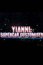 Watch Yianni: Supercar Customiser Zmovie