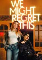 Watch We Might Regret This Zmovie