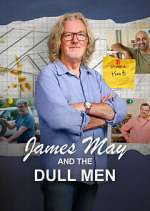 Watch James May and The Dull Men Zmovie