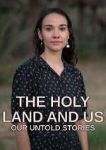 Watch The Holy Land and Us - Our Untold Stories Zmovie