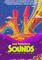Watch San Francisco Sounds: A Place in Time Zmovie