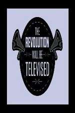 Watch The Revolution Will Be Televised Zmovie