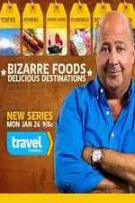Watch Bizarre Foods: Delicious Destinations Zmovie