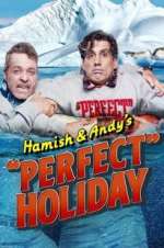 Watch Hamish & Andy\'s Perfect Holiday Zmovie