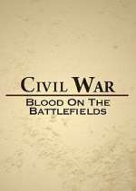 Watch Civil War: Blood on the Battlefields Zmovie