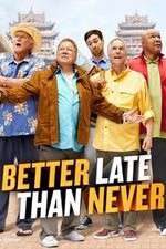 Watch Better Late Than Never Zmovie