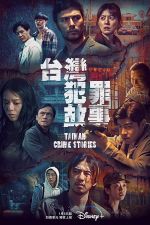 Watch Taiwan Crime Stories Zmovie