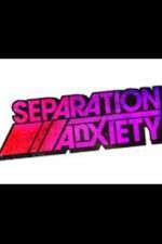 Watch Separation Anxiety Zmovie