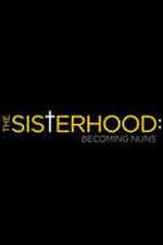 Watch The Sisterhood: Becoming Nuns Zmovie