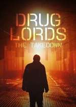 Watch Drug Lords: The Takedown Zmovie