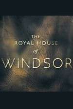 Watch The Royal House of Windsor Zmovie