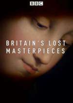 Watch Britain's Lost Masterpieces Zmovie
