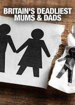Watch Britain's Deadliest Mums & Dads Zmovie