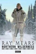 Watch Ray Mears' Northern Wilderness Zmovie