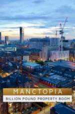 Watch Manctopia: Billion Pound Property Boom Zmovie