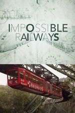 Watch Impossible Railways Zmovie