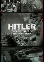 Watch Hitler: The Lost Tapes of the Third Reich Zmovie