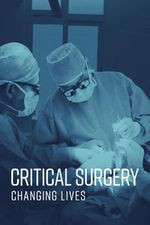 Watch Critical Surgery: Changing Lives Zmovie