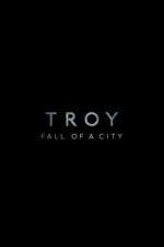 Watch Troy: Fall of a City Zmovie