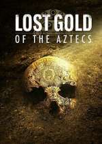 Watch Lost Gold of the Aztecs Zmovie
