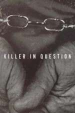Watch Killer in Question Zmovie