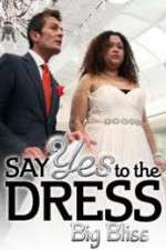 Watch Say Yes to the Dress - Big Bliss Zmovie