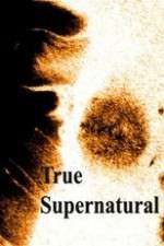 Watch True Supernatural Zmovie