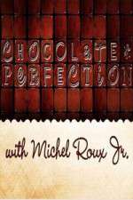 Watch Chocolate Perfection with Michel Roux Jr Zmovie