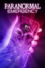 Watch Paranormal Emergency Zmovie