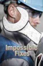Watch Impossible Fixes Zmovie