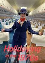 Watch Holidaying in the 70s: Wish You Were Here Zmovie
