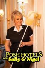 Watch Posh Hotels with Sally & Nigel Zmovie
