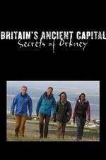 Watch Britains Ancient Capital Secrets of Orkney Zmovie