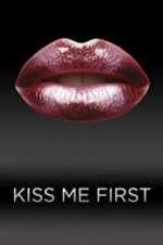 Watch Kiss Me First Zmovie