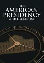 Watch The American Presidency with Bill Clinton Zmovie