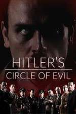 Watch Hitlers Circle of Evil Zmovie
