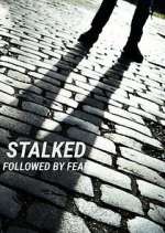 Watch Stalked: Followed by Fear Zmovie