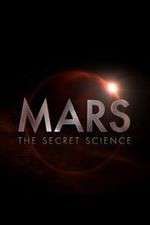 Watch Mars: The Secret Science Zmovie